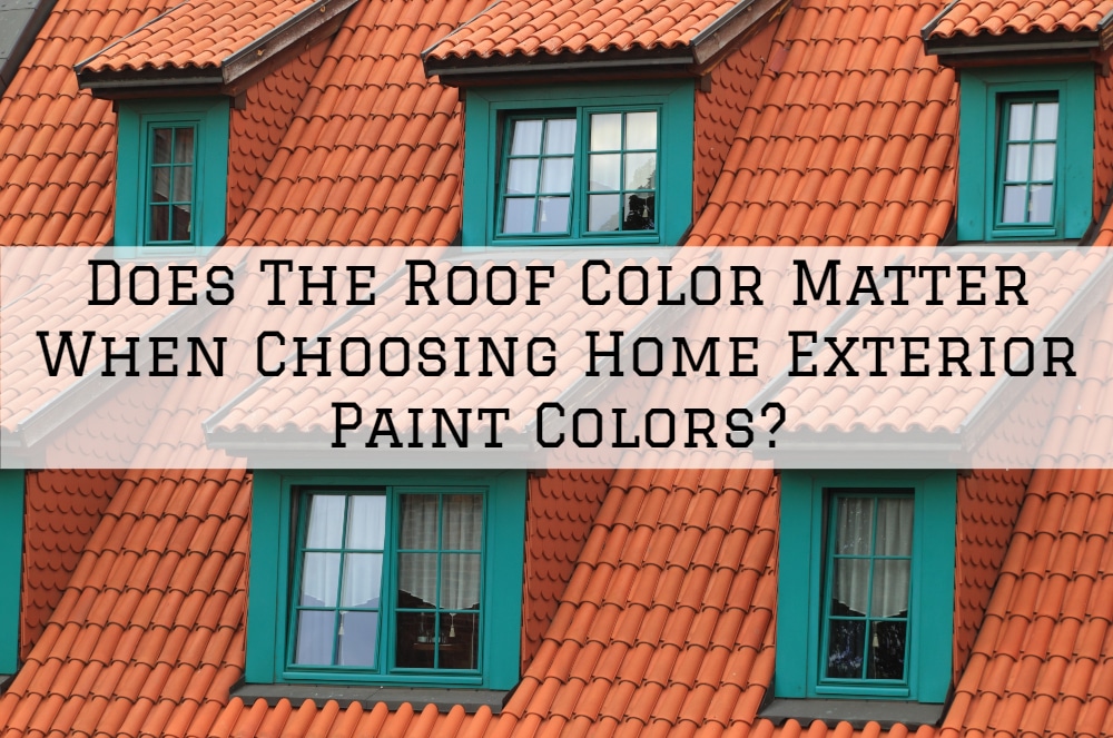 does the roof color matter when choosing home exterior paint colors?
